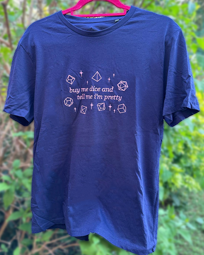 Buy me dice & tell me I'm pretty - T-shirt (Unisex)