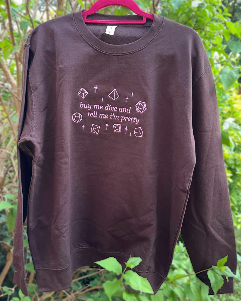 Buy me dice & tell me I'm pretty - Sweater (Unisex)